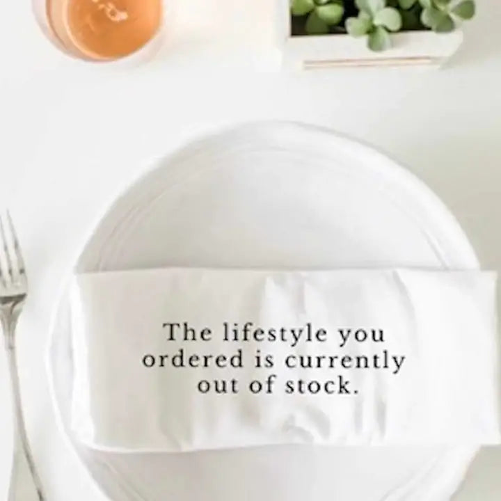 Tea Towel - The lifestyle you ordered