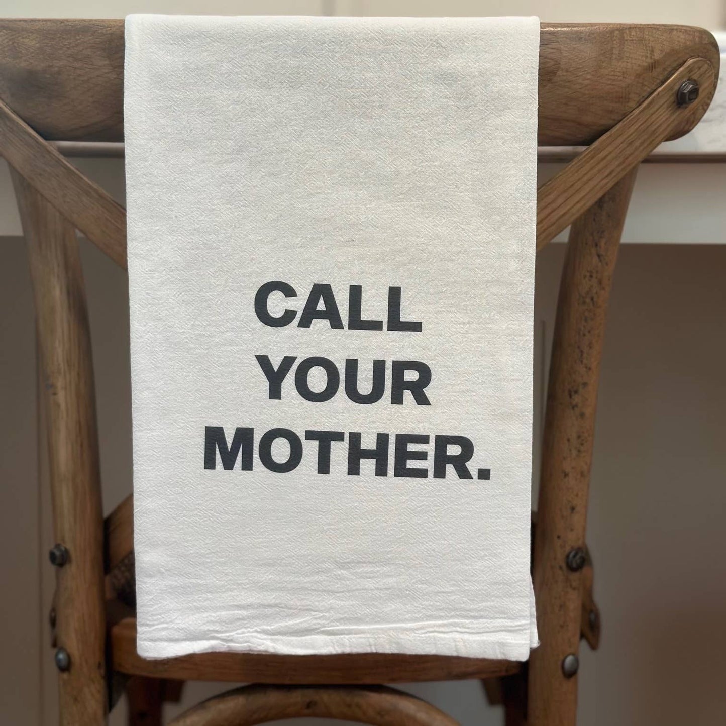 CALL YOUR MOTHER TEA TOWEL