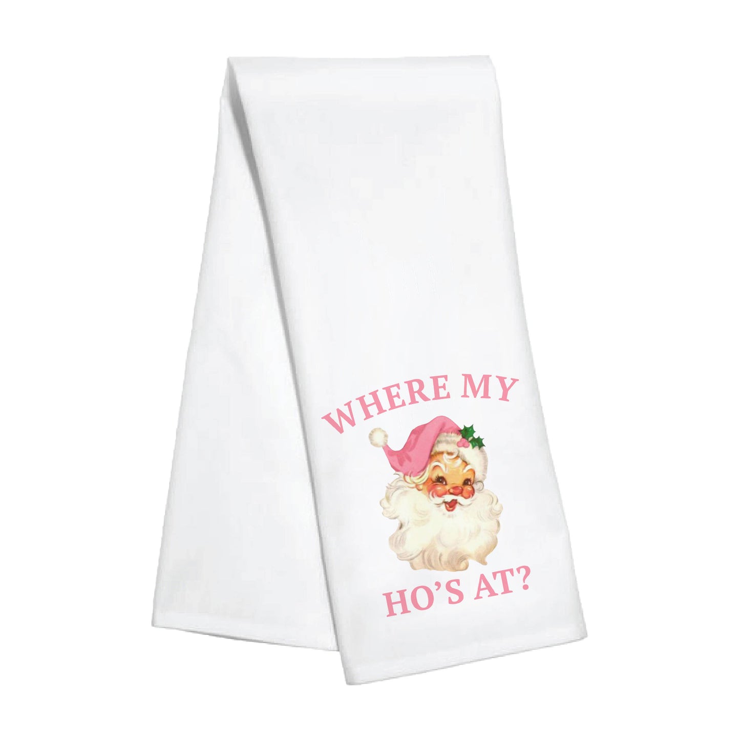 Where's My Ho's At? Kitchen Towel