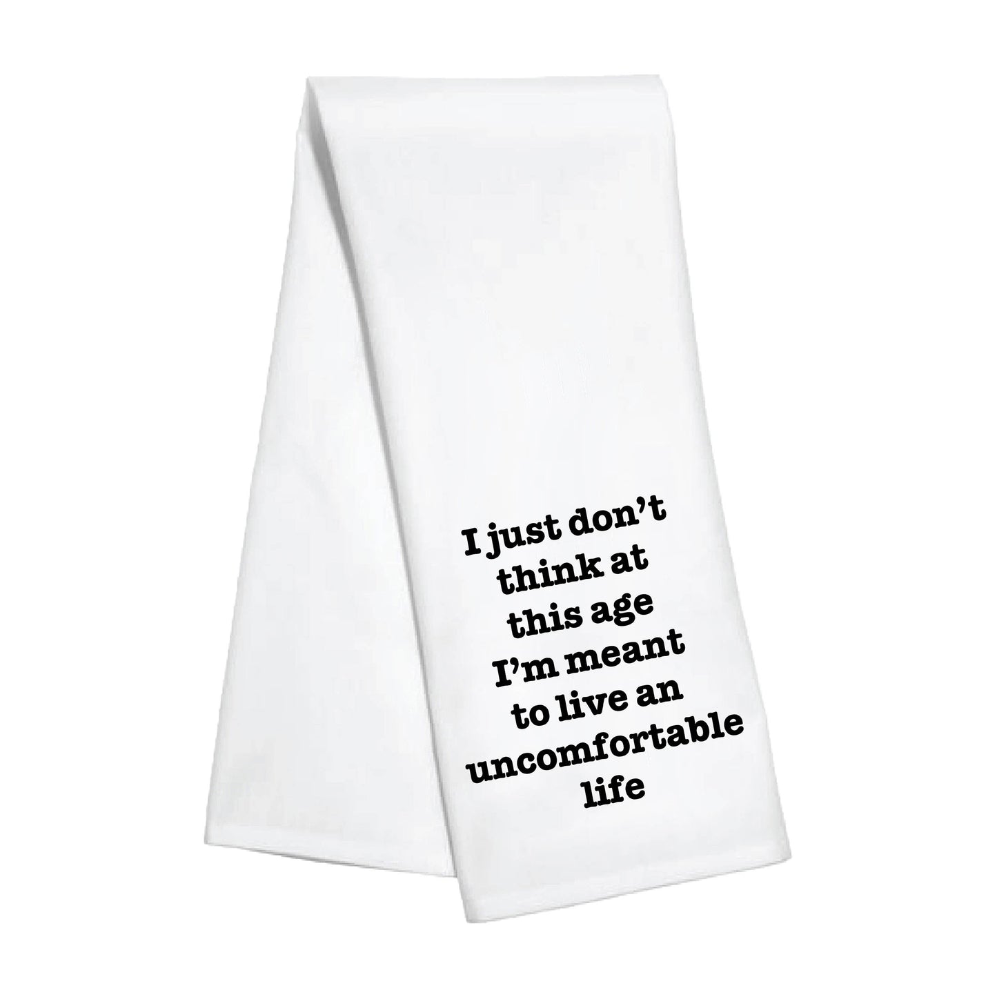 Uncomfortable Life Kitchen Towel
