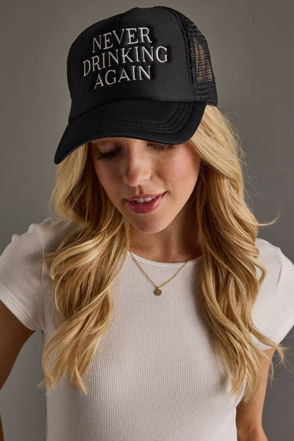 "Never Drinking Again" Trucker Hat