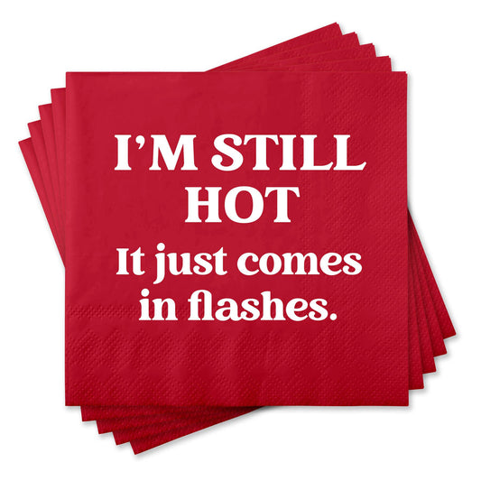 Cocktail Napkins - I'm still hot