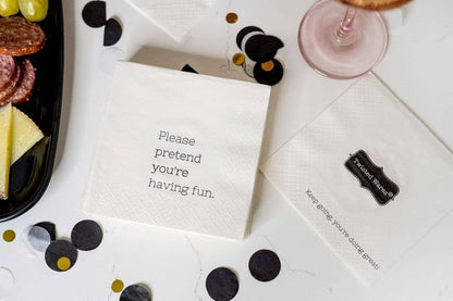 Funny Cocktail Napkins | PLEASE PRETEND YOU’RE HAVING FUN