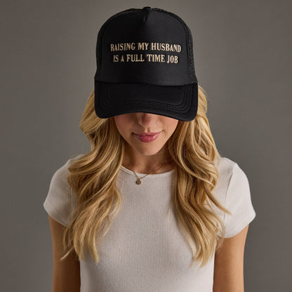 "Raising My Husband" Trucker Hat