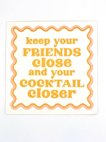 Keep Your Friends Close Cocktail Napkins