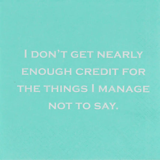 I don't get nearly - Napkin