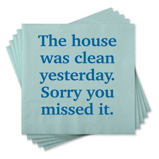 Cocktail Napkins - The house was clean