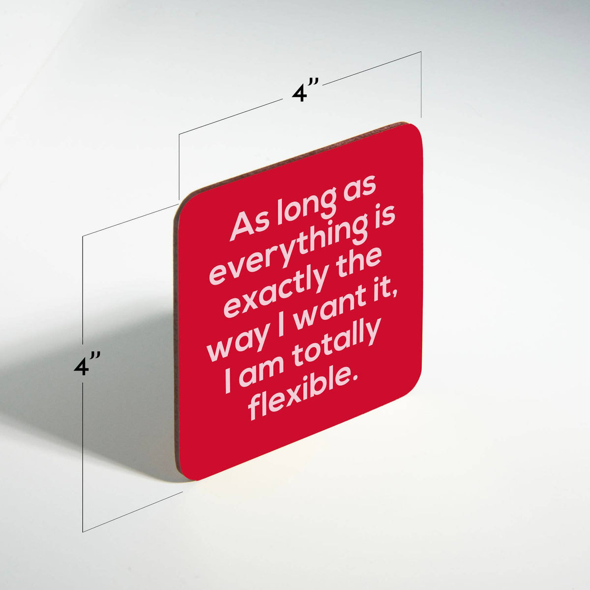Funny Coaster - As long as everything