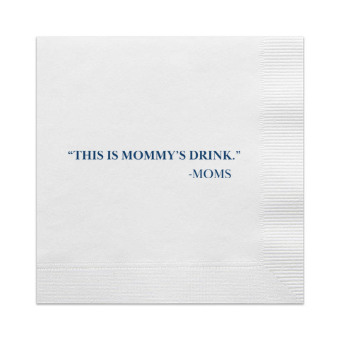 "This Is Mommy's Drink" Cocktail Napkin